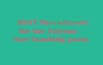 MNIT Recruitment for the Various Non-Teaching posts