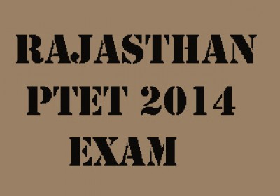 Rajasthan PTET 2014 Entrance Examination