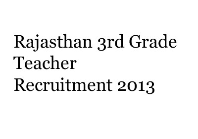 Rajasthan Panchayati Raj Grade III Teachers Recruitment 2013