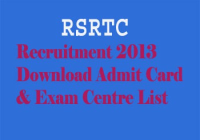 Admit Card & Exam Centre List RSRTC Recruitment 2013